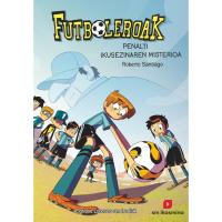 Futboleroak 7: Penalti ikusezinaren misterioa, Roberto Santiago, Infantil