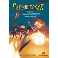 Futboleroak 8:  Suzko zirkoaren misterioa, Roberto Santiago, Infantil