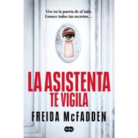 La asistenta te vigila, Freidda McFadden, Ficción