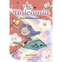 Unicornia 13: Una biblioteca secreta, Ana Punset, Infantil