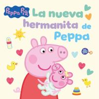 Cuento Peppa pig,  La nueva hermanita de Peppa, infantil