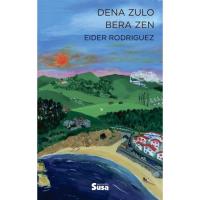 Dena zulo bera zen, Eider Rodríguez, Ficción