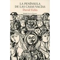 La península de las casas vacías, David Uclés, Ficción La península de las casas vacías, David Uclés, Ficción