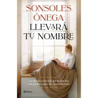 Llevará tu nombre, Sonsoles Ónega, Ficción