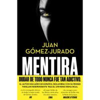 Mentira, Juan Gómez-Jurado, Ficción