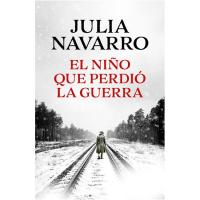 El niño que perdió la guerra, Julia Navarro, Bolsillo El niño que perdió la guerra, Julia Navarro, Bolsillo