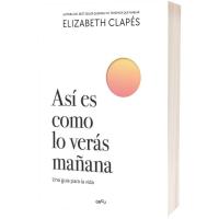 Así es como lo verás mañana, Elizabeth Clapés, Autoayuda