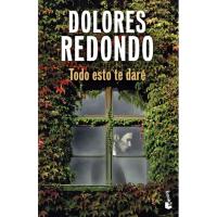 Todo esto te daré, Dolores Redondo, Bolsillo Todo esto te daré, Dolores Redondo, Bolsillo